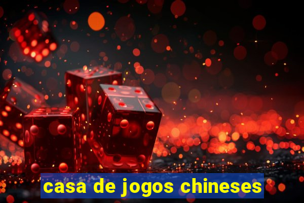 casa de jogos chineses